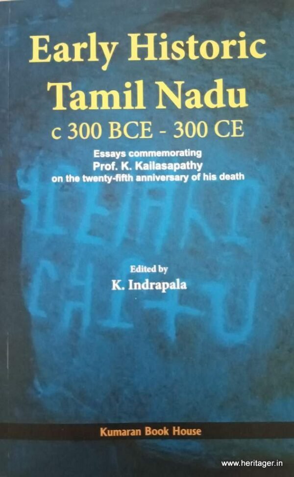 372635063_1988946548133575_8795622906399451387_n Early Historic Tamil Nadu c 300 BCE - 300 CE - K. Indrapala