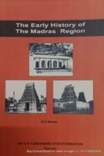 The Early History of The Madras Region - K.V.Raman