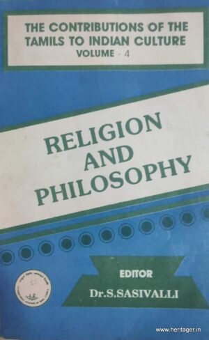 .The Contributions of the Tamils to Indian Culture:
Vol.IV-Religion & Philosophy - Dr.V.C.Sasivalli