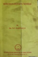 Mysticism of Love in Saiva Tirumurais - Dr.V.C.Sasivalli