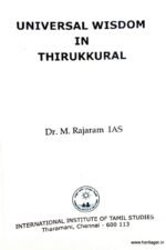 Universal Wisdom in Thirukkural - Dr. M.Rajaram IAS