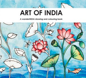 Art of Indian A WanderIndia Drawing and Colouring book - Suhita Shirodkar and suhag shirodkar
