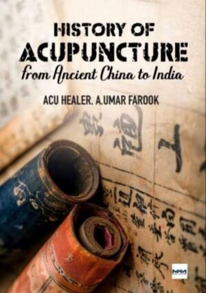 History of Acupuncture - A.umar farook