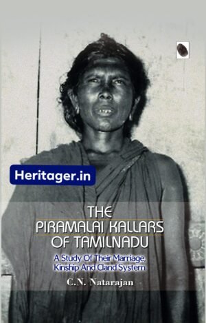 THE PIRAMALAI KALLARS OF TAMILNADU - C. N. Natarajan