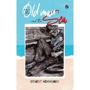THE OLD MAN AND THE SEA - எர்னெஸ்ட் ஹெமிங்வே