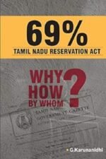 69% Tamil Nadu Reservation Act : Why? How? by Whom?